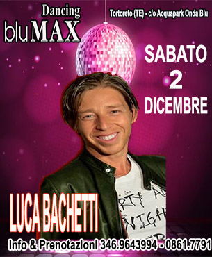 LUCA BACHETTI AL BLU MAX!