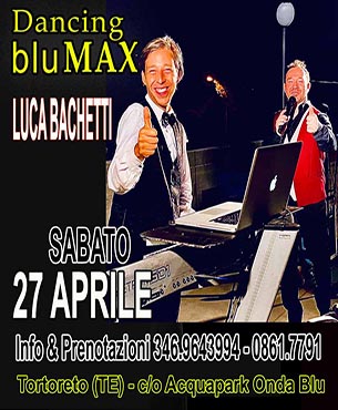 LUCA BACHETTI AL BLU MAX!